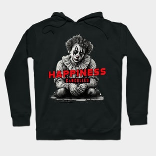 Happiness Cancelled Hoodie